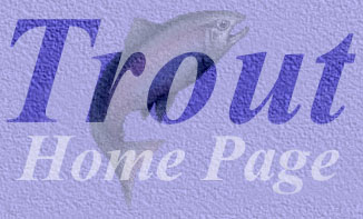 Trout Home Page